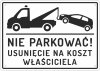 Tabliczka nie parkować usunięcie na koszt właściciela